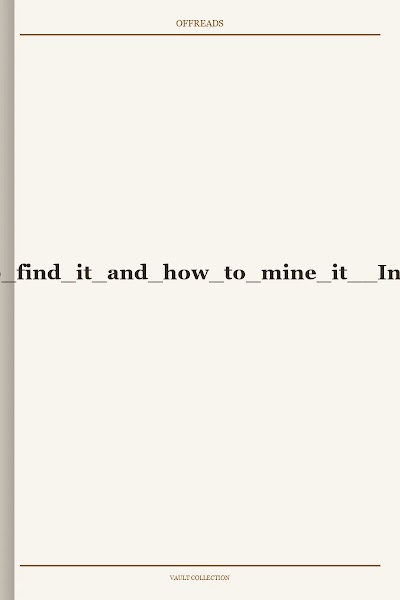 Gold dust how to find it and how to mine it Internet Archive