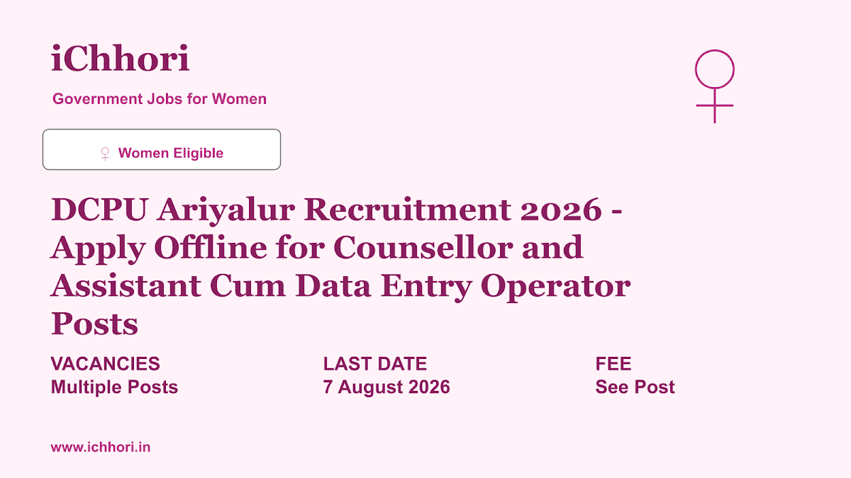 DCPU Ariyalur Recruitment 2026 - Apply Offline for Counsellor and Assistant Cum Data Entry Operator Posts - iChhori