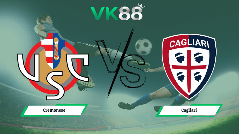 Nhận định soi kèo Cremonese vs Cagliari 00h30 ngày 09/01/2026