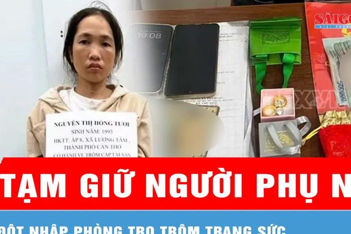 Đồng Nai: Tạm giữ người phụ nữ đột nhập phòng trọ trộm trang sức - Báo Sài Gòn Giải Phóng