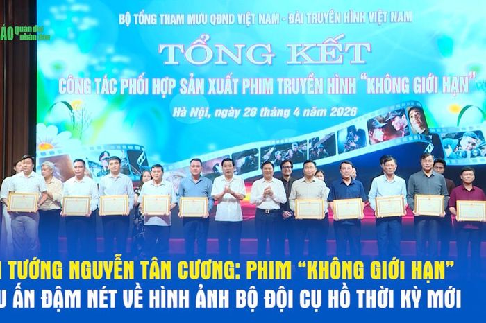 Đại tướng Nguyễn Tân Cương: Phim 'Không giới hạn'- Dấu ấn đậm nét về hình ảnh Bộ đội Cụ Hồ thời kỳ mới - Báo Quân Đội Nhân Dân