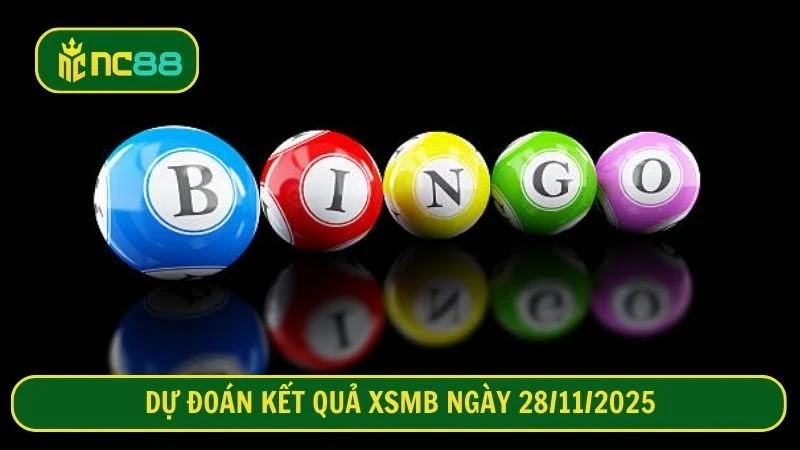 Dự đoán kết quả XSMB ngày 28/11/2025 tại NC88 