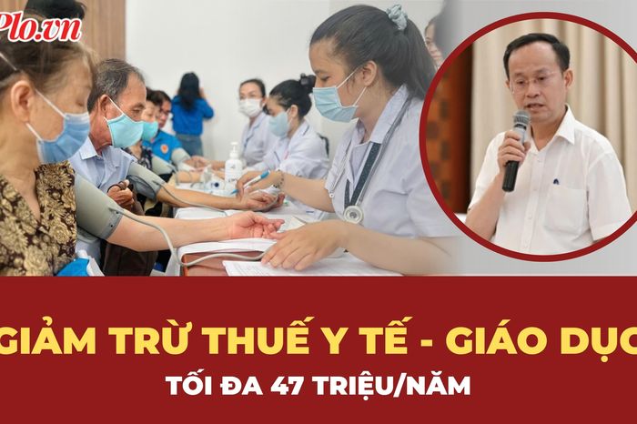 Bộ Tài chính thông tin về đề xuất giảm trừ chi phí y tế, giáo dục khi tính thuế - Báo Pháp Luật TP.HCM