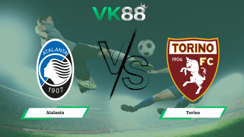 Nhận định soi kèo Atalanta vs Torino 02h45 ngày 11/01/2026