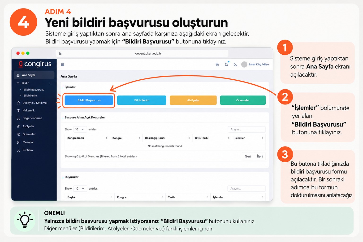 Adım 4: Yeni bildiri başvurusu oluşturun. Ana sayfadaki İşlemler bölümünde Bildiri Başvurusu butonuna tıklayın.
