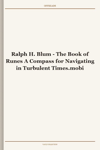 The Book of Runes A Compass for Navigating in Turbulent Times