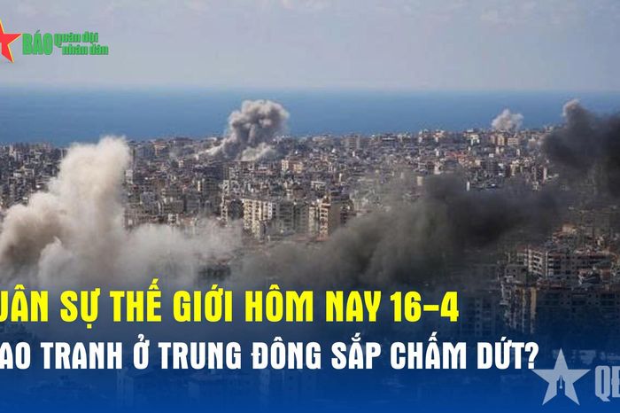 Giao tranh ở Trung Đông sắp chấm dứt? - Báo Quân Đội Nhân Dân