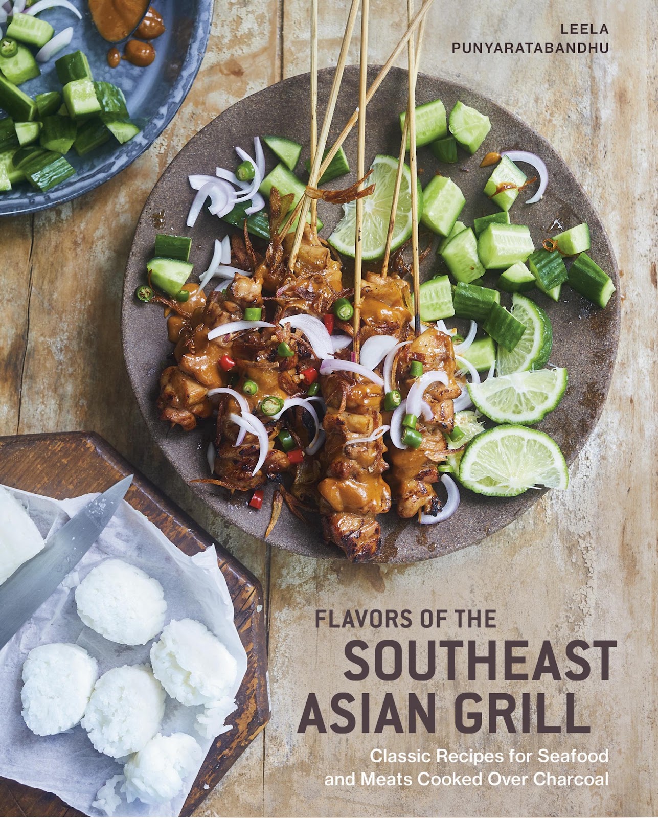 Flavors of the Southeast Asian Grill: Classic Recipes for Seafood and Meats Cooked over Charcoal *