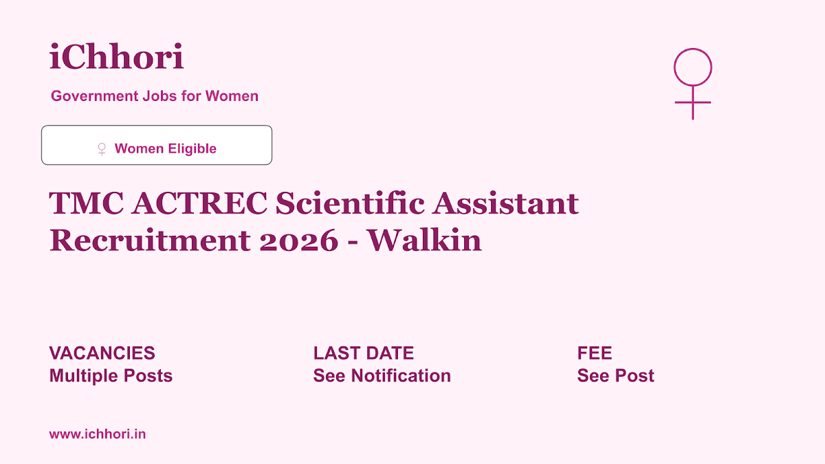 TMC ACTREC Scientific Assistant Recruitment 2026 - Walkin - iChhori