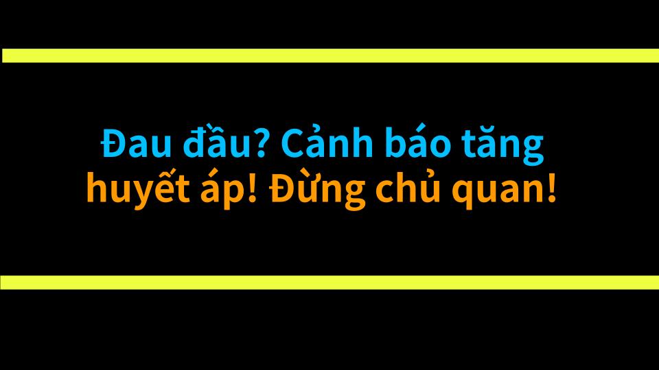 Đau đầu? Cảnh báo tăng huyết áp! Đừng chủ quan!