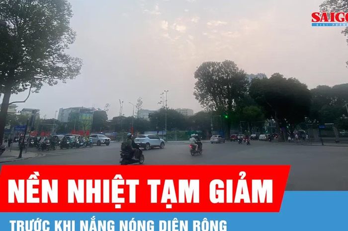 Cuối tuần, nền nhiệt tạm giảm trước khi nắng nóng diện rộng - Báo Sài Gòn Giải Phóng