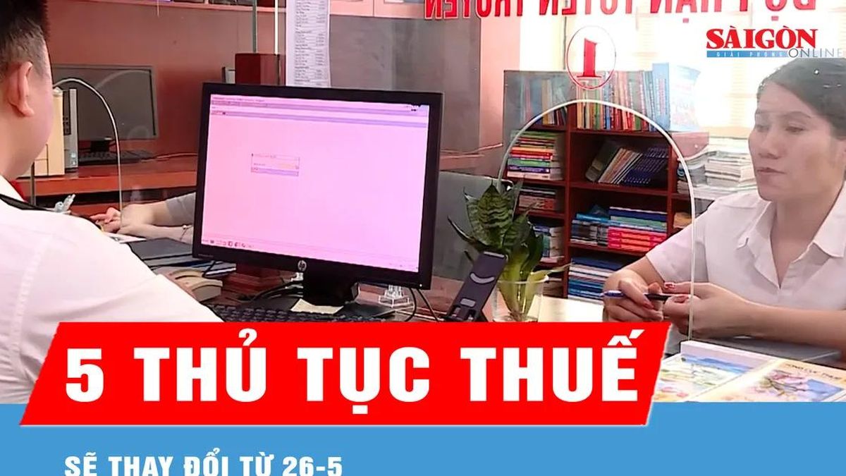 5 thủ tục thuế liên quan hộ kinh doanh sẽ thay đổi từ 26-5 - Báo Sài Gòn Giải Phóng
