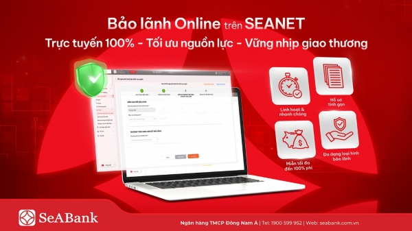 SeABank giới thiệu dịch vụ Bảo lãnh Online với ưu đãi miễn phí lên đến 100% cho doanh nghiệp