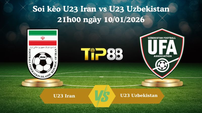 soi kèo U23 Iran vs U23 Uzbekistan 21h00 ngày 10/01/2026