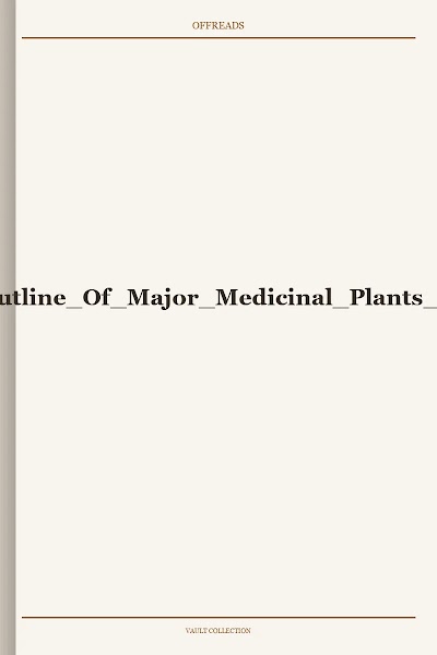 Brief Outline Of Major Medicinal Plants 1994