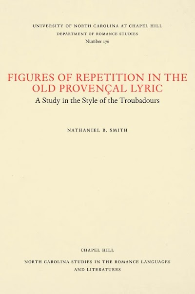Figures of Repetition in the Old Provençal Lyric- A Study in the Style of the Troubadours 82411