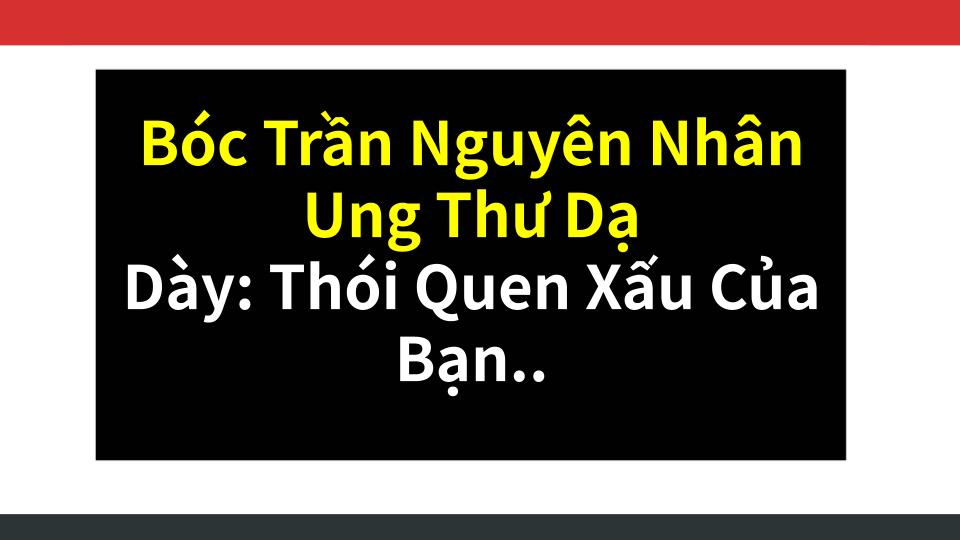 Bóc Trần Nguyên Nhân Ung Thư Dạ Dày: Thói Quen Xấu Của Bạn Có Đang Phá Hỏng Hệ Tiêu Hóa?