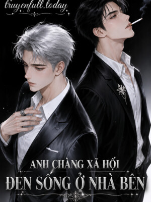 Anh Chàng Xã Hội Đen Sống Ở Nhà Bên