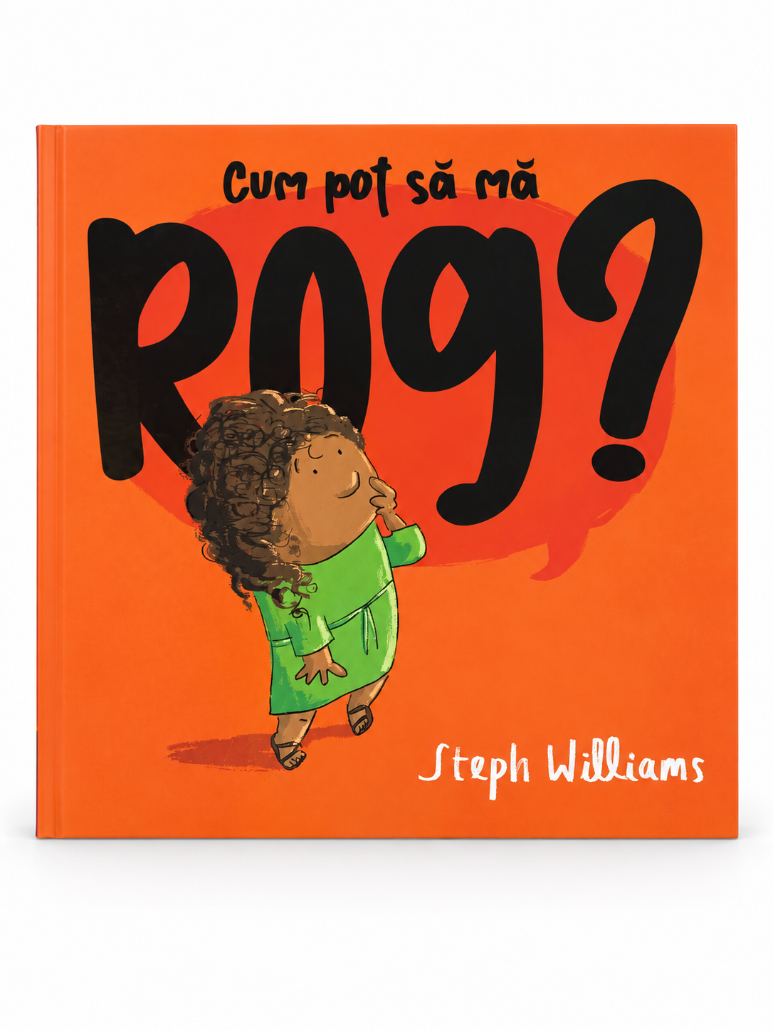 Cum pot să mă rog? – Steph Williams