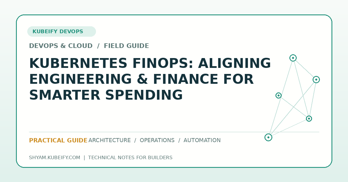 Kubernetes FinOps: Aligning Engineering & Finance for Smarter Spending - Kubeify DevOps blog hero