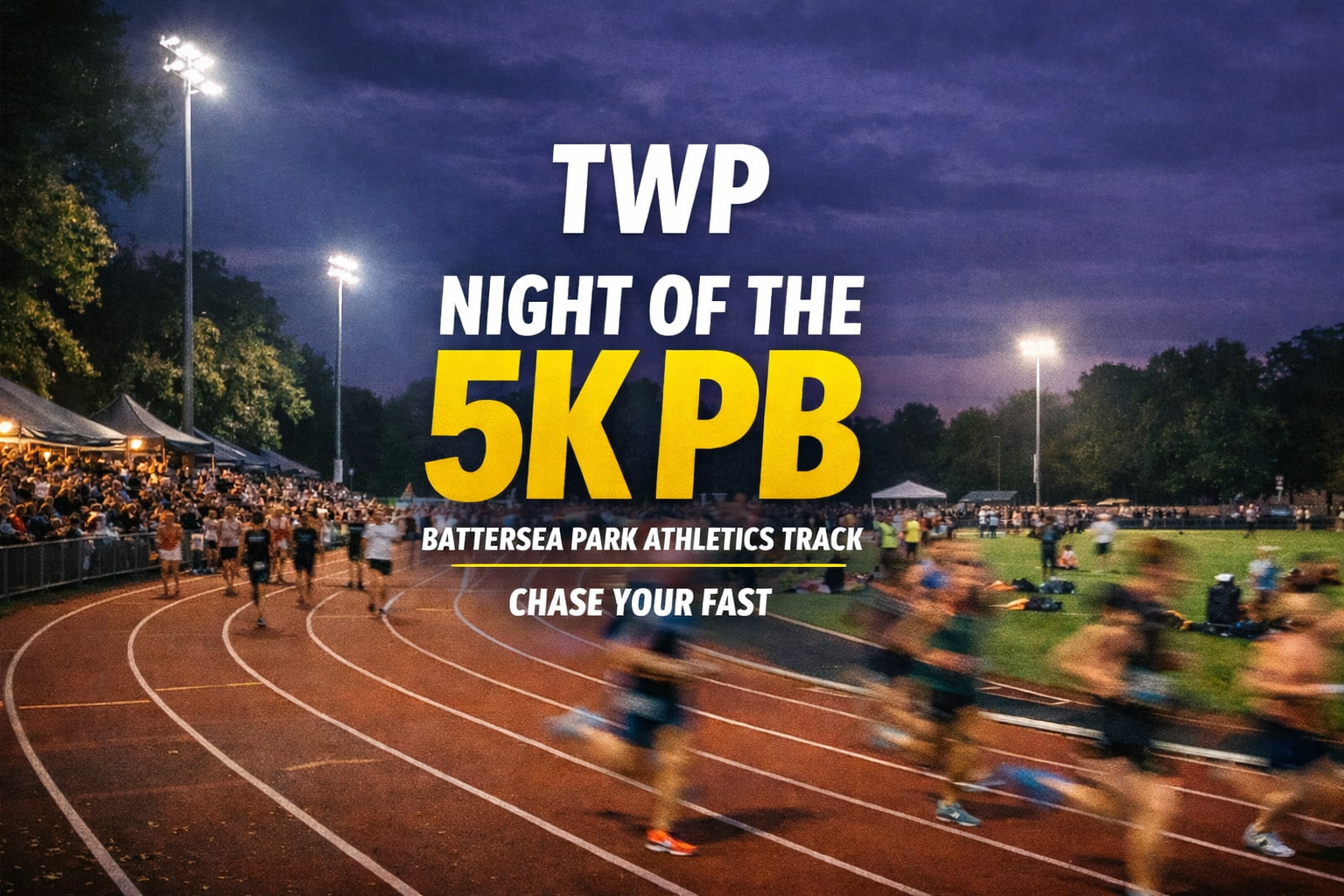 Twp - Night Of The 5Km Pb
