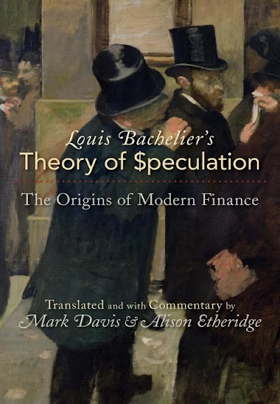 Louis Bachelier's Theory of Speculation- The Origins of Modern Finance