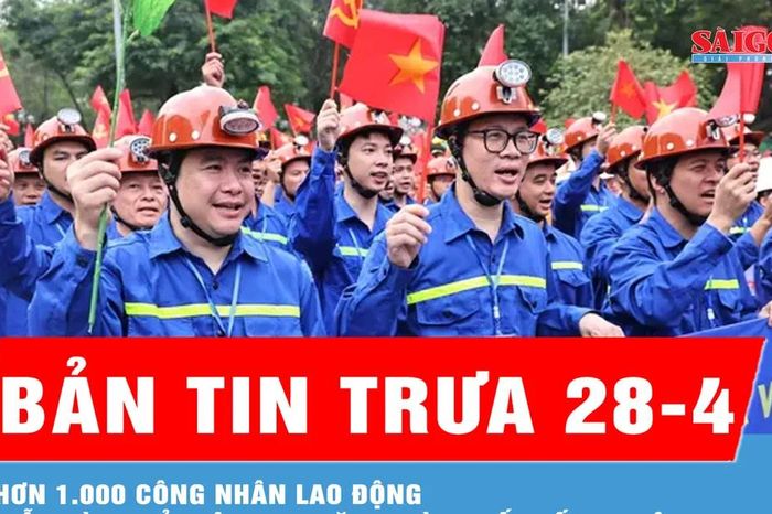Bản tin trưa 28-4: Hơn 1.000 công nhân lao động diễu hành kỷ niệm 140 năm Ngày Quốc tế Lao động - Báo Sài Gòn Giải Phóng