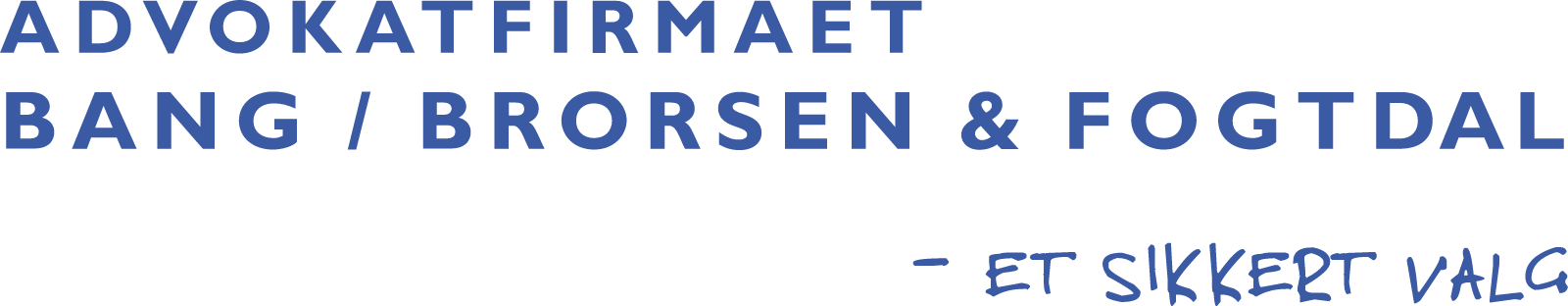 ADVOKATFIRMAET BANG/BRORSEN & FOGTDAL, ADVOKATPARTNERSELSKAB