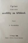 Úplné židovské modlitby na hřbitově = [Mane lošon. Ma'a'nē lāšōn : hebrejské modlitby na hřbitově]
