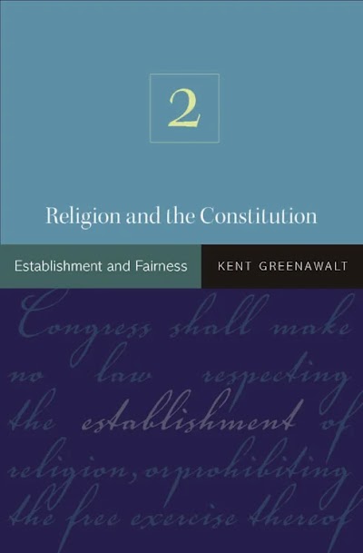 Religion and the Constitution- Establishment and Fairness