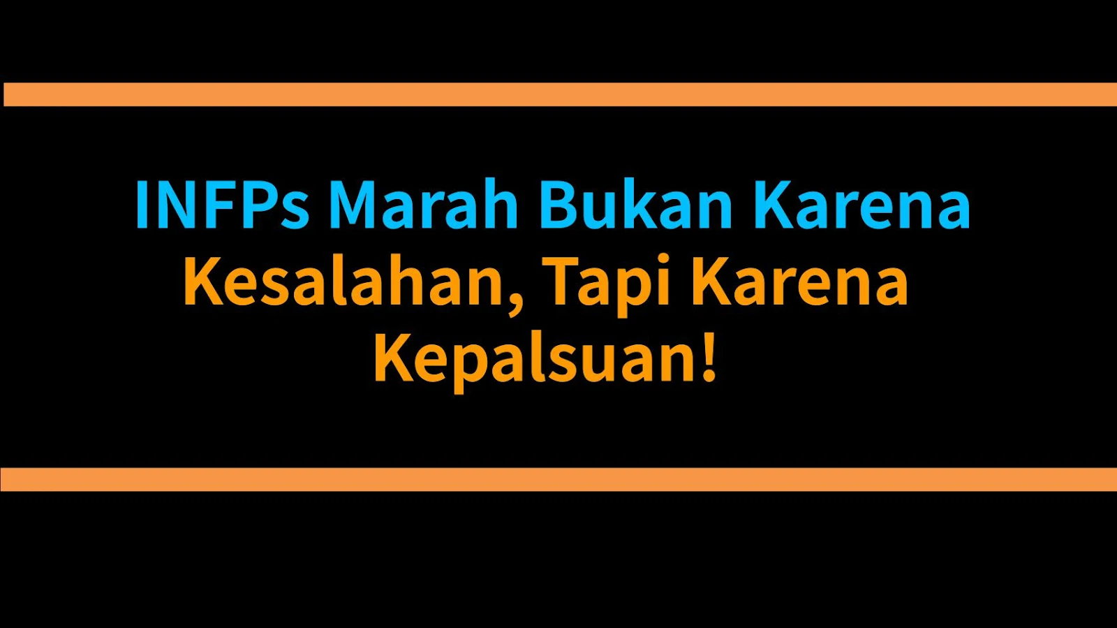 INFPs Marah Bukan Karena Kesalahan, Tapi Karena Kepalsuan!