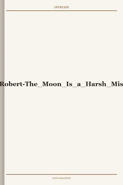 The Moon Is a Harsh Mistress