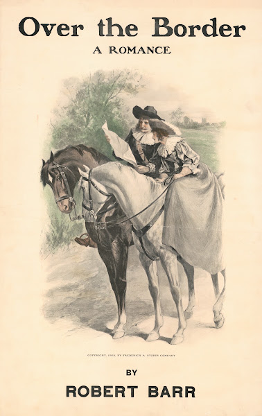 Over the border A romance by Robert Barr 1903