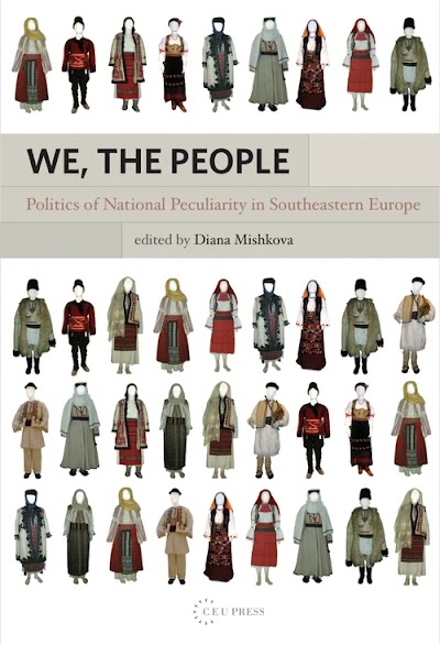 We, the People- Politics of National Peculiarity in Southeastern Europe