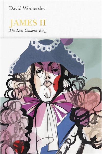 James II. The Last Catholic King (Penguin Monarchs)
