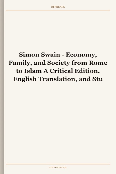 Economy, Family, and Society from Rome to Islam A Critical Edition, English Translation, and Study of Bryson's Management of the Estate
