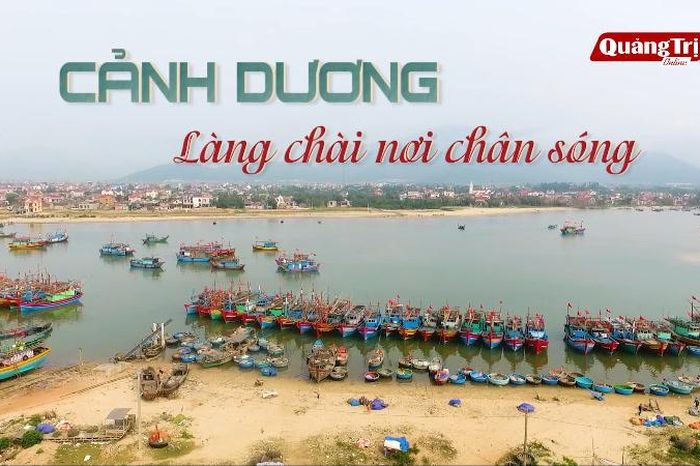 Cảnh Dương-Làng chài nơi chân sóng - Báo Quảng Trị