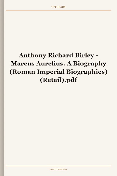 Marcus Aurelius. A Biography (Roman Imperial Biographies)
