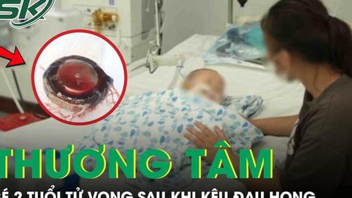 Bé gái 2 tuổi tử vong thương tâm sau khi kêu đau họng, mẹ suy sụp khi biết nguyên nhân - Báo Sức Khỏe &amp; Đời Sống