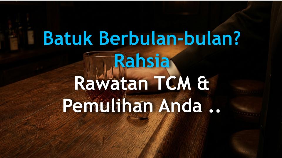 Batuk Berbulan-bulan? Rahsia Rawatan TCM & Pemulihan Anda Terbongkar!