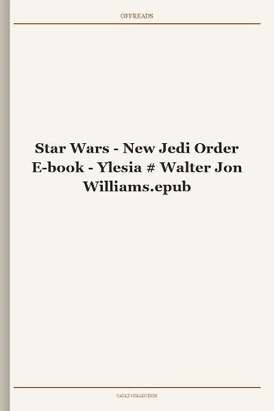 Star Wars - New Jedi Order E-book - Ylesia # Walter Jon Williams