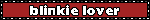 Blinkie Lover 2