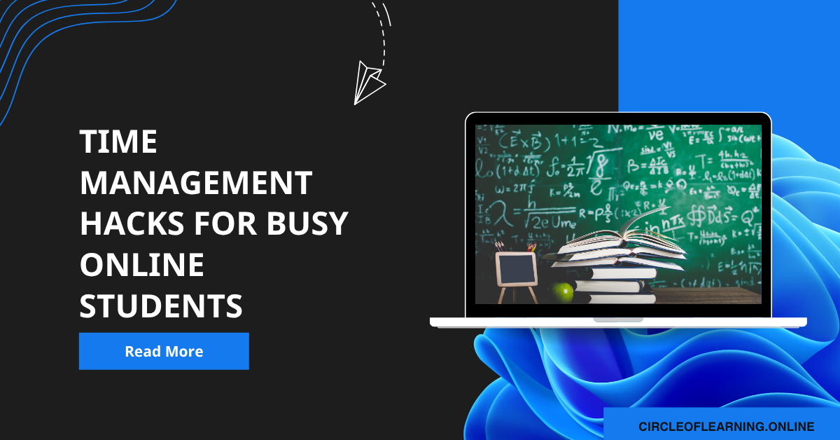 Time Management Hacks for Busy Online Students
