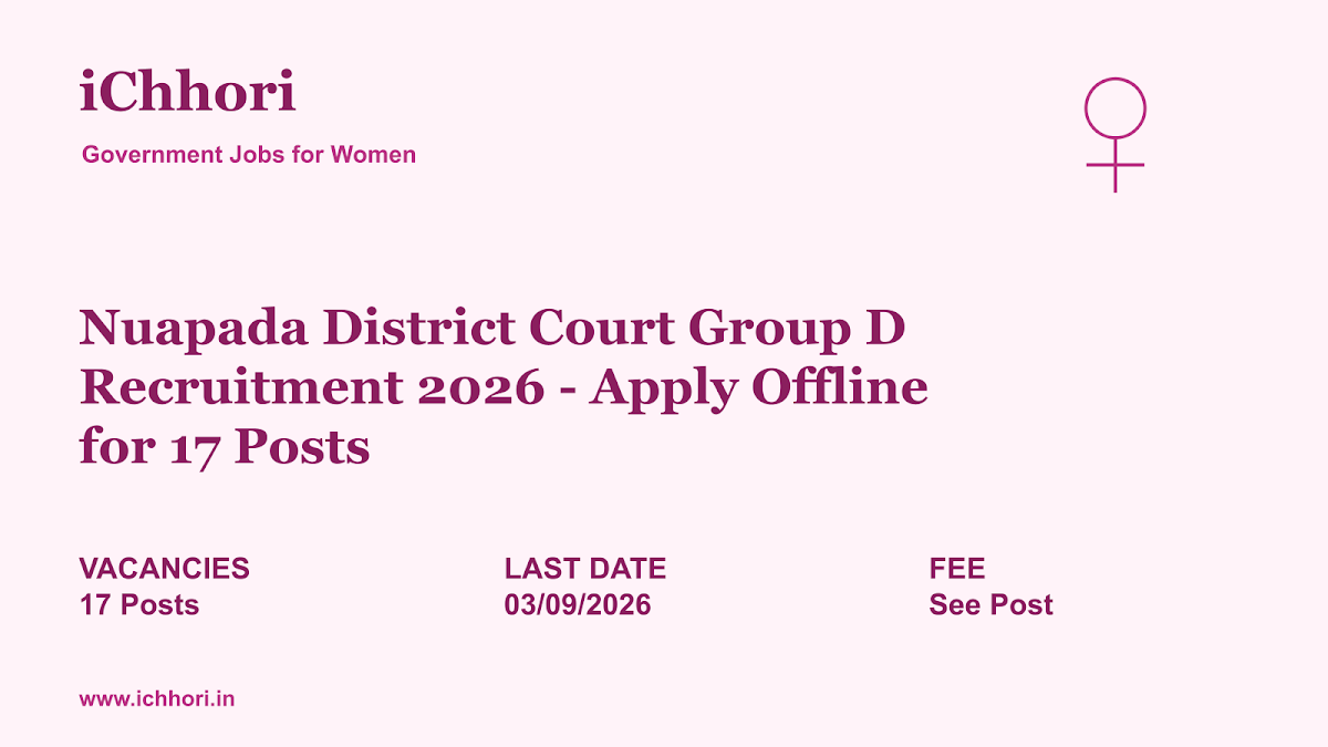 Nuapada District Court Group D Recruitment 2026 - Apply Offline for 17 Posts - iChhori