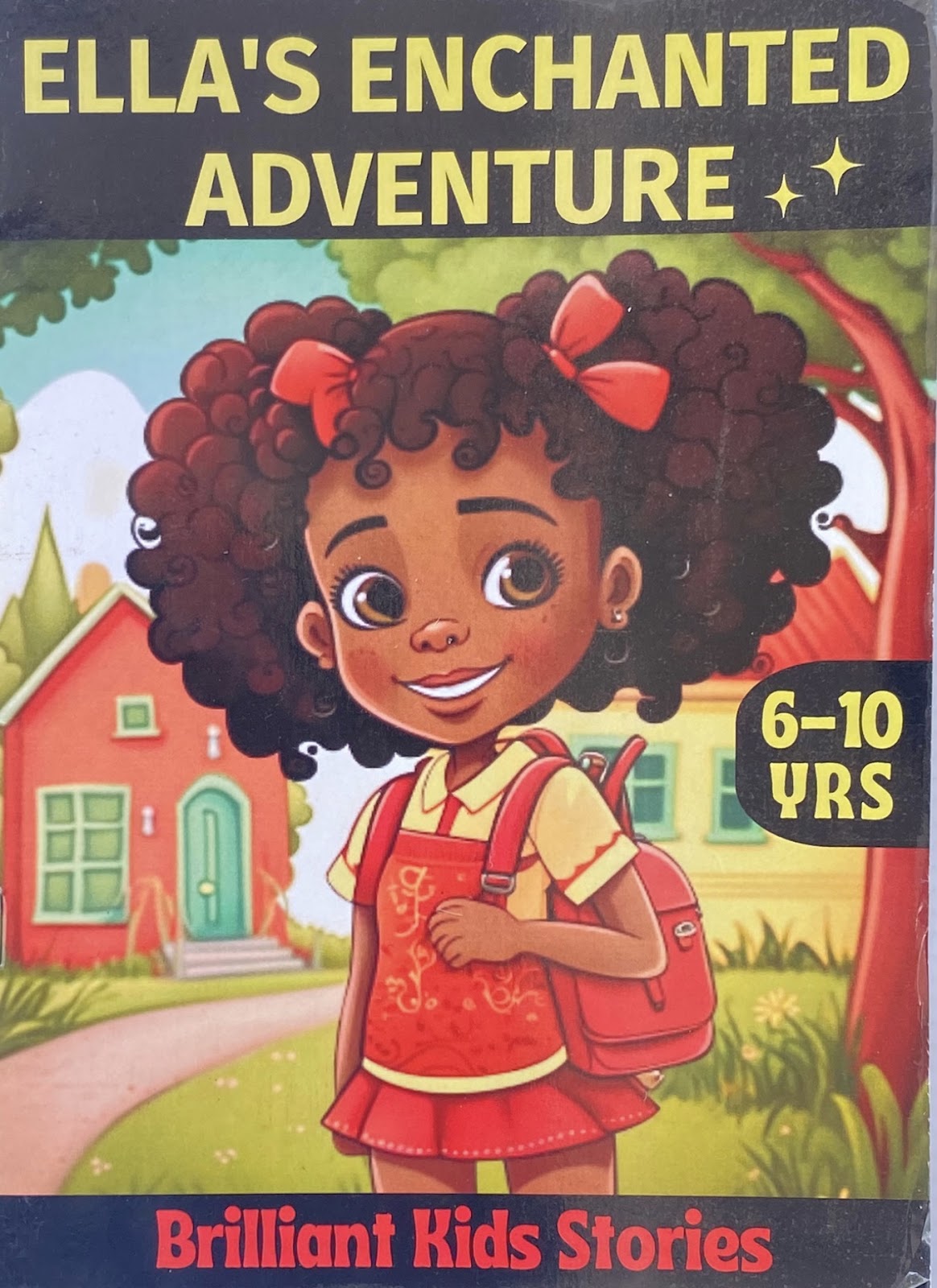 Ella's Enchanted Adventure by Bugembe Sudais