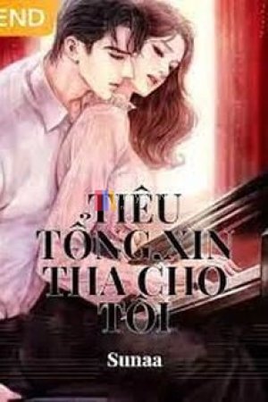 Tiêu Tổng, Xin Tha Cho Tôi