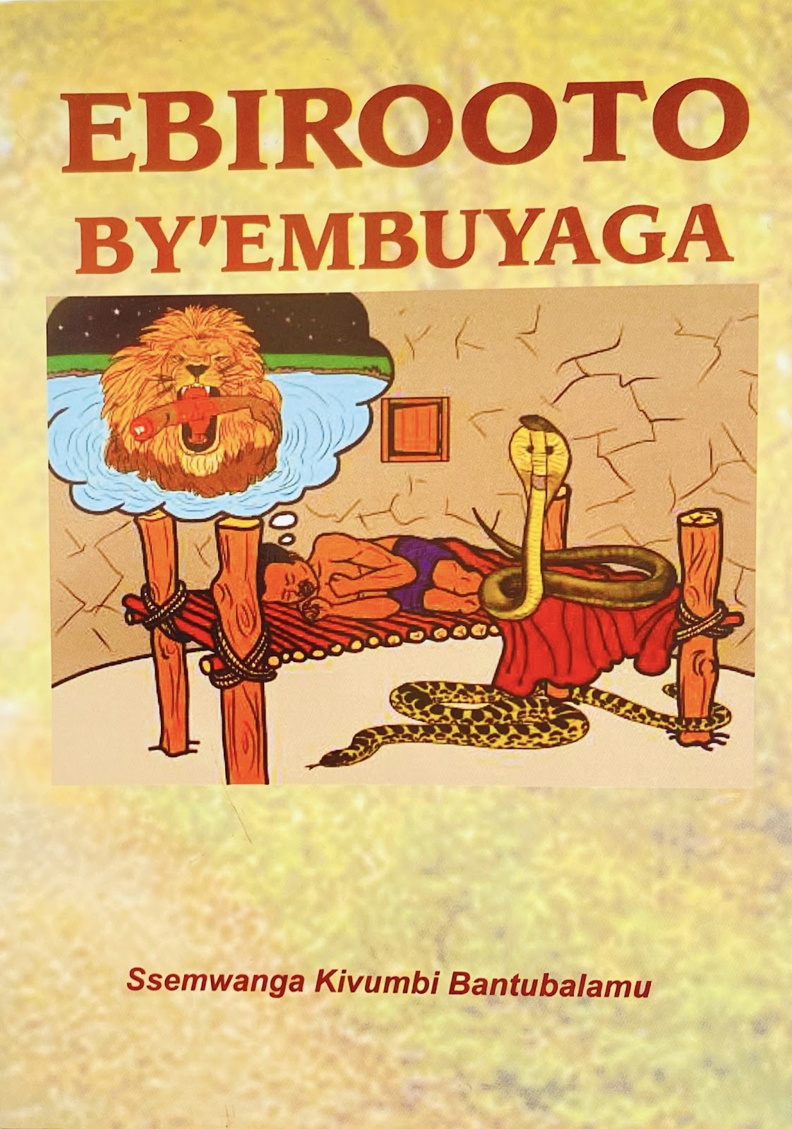 Ebirooto By'embuyaga by Ssemwanga Kivumbi Bantubalamu