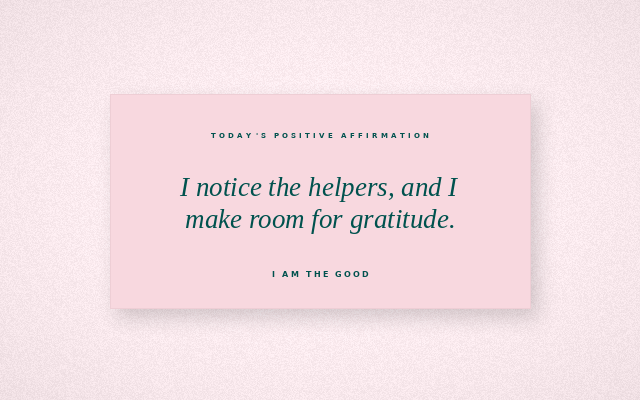 The Good Daily affirmation graphic for 2026-08-12: I notice the helpers, and I make room for gratitude.