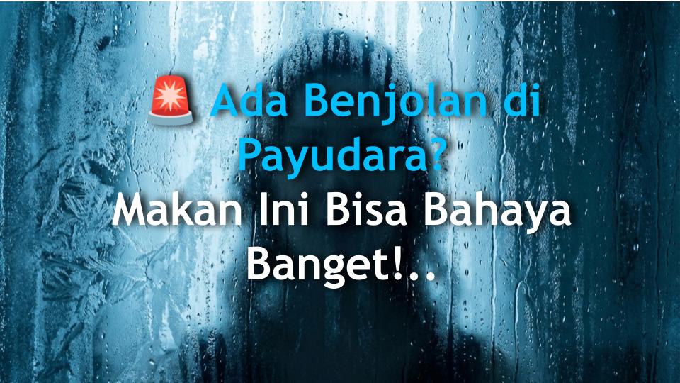 🚨 Ada Benjolan di Payudara? Makan Ini Bisa Bahaya Banget! Daftar Makanan Haram dari Dokter!