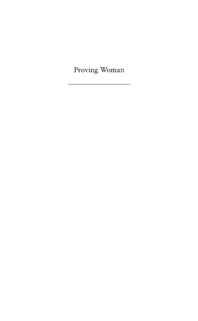 Proving Woman- Female Spirituality and Inquisitional Culture in the Later Middle Ages